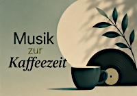 Musik zur Kaffeezeit